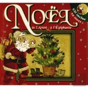 Noël ; De L'Avent À L'Epiphanie