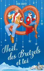 Noël, Des Bretzels Et Toi