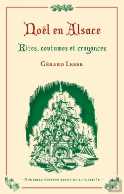 Bertrand.pt - Noël En Alsace ; Rites, Coutumes Et Croyances