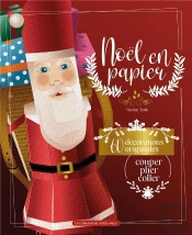Noel En Papier - 55 Decorations Originales En Papier