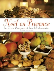 Noel En Provence, Le Gros Souper Et 13 Desserts