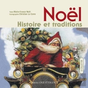 Noël ; Histoire Et Traditions