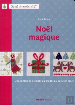Bertrand.pt - Noël Magique ; Des Centaines De Motifs À Broder Au Point De Croix