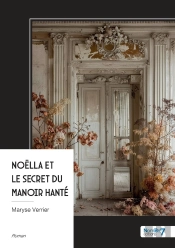 Noëlla Et Le Secret Du Manoir Hanté