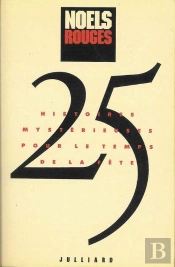 Noels Rouges 25 Histoires Mysterieuses Pour Le Temps De La Fete