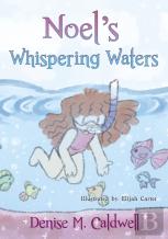 Noel'S Whispering Waters