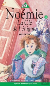 Noémie 03 - La Clé De L'Énigme
