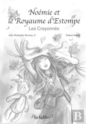 Noemie Et Le Royaume D'Estompe - Les Crayonnes