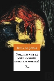 Noi, ¿Has Vist La Mare Amagada Entre Les Ombres?