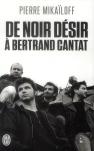 Noir Désir, Bertrand Cantat