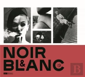 Noir Et Blanc; Une Esthétique De La Photographie, Collections De La Bibliothèque Nationale De France