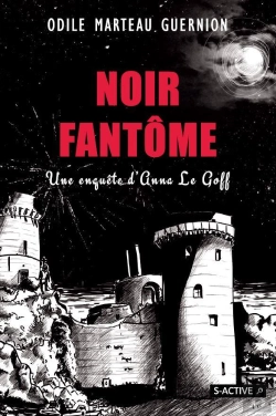 Bertrand.pt - Noir Fantôme ; Une Enquête D'Anne Le Goff