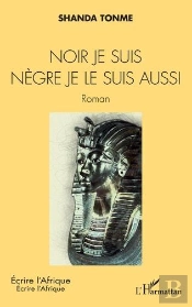 Noir Je Suis Nègre Je Le Suis Aussi