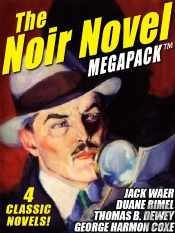 Noir Novel Megapack (Tm): 4 Great Crime Novels