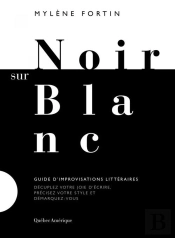 Noir Sur Blanc : Guide D'Improvisations Litteraires
