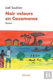 Noir Velours En Casamance : Roman