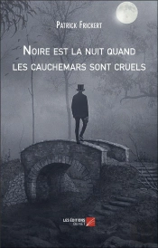 Noire Est La Nuit Quand Les Cauchemars Sont Cruels