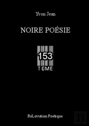 Noire Poesie Tome 153