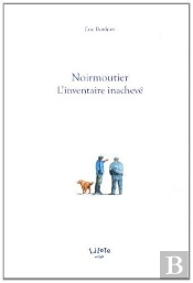 Noirmoutier L'Inventaire Inacheve