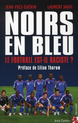 Bertrand.pt - Noirs En Bleu : Y A-T-Il Du Racisme Dans Le Football ?