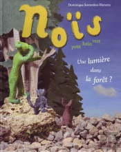 Noïs, Petit Lutin Vert ; Une Lumière Dans La Forêt ?