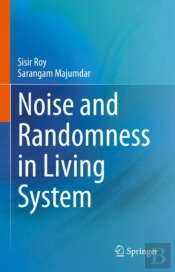 Noise And Randomness In Living System