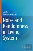 Noise And Randomness In Living System