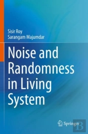 Noise And Randomness In Living System