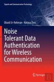 Noise Tolerant Data Authentication For Wireless Communication