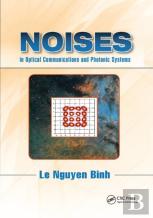 Noises In Optical Communications And Photonic Systems