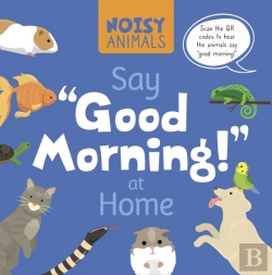 Bertrand.pt - Noisy Animals Say 'Good Morning!' At Home