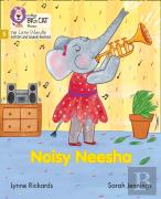Noisy Neesha