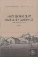 Noite Escravocrata | Madrugada Camponesa