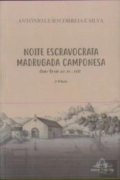 Noite Escravocrata | Madrugada Camponesa