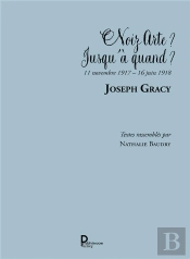 Noiz Arte ? Jusqu'A Quand ? - 11 Novembre 1917 - 16 Juin 1918