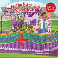 Nola The Nurse(R) And Her Super Friends