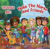 Nola The Nurse(R) & Friends Explore The Holi Fest Coloring Book