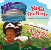 Nola The Nurse(R) Remembers Hurricane Katrina Coloring Book