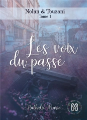 Nolan & Touzani - T01 - Les Voix Du Passe - Nolan & Touzani T1