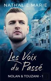 Nolan Et Touzani Tome 1 : Les Voix Du Passé