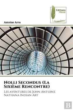 Bertrand.pt - Nolli Secondus (La Sixieme Rencontre) - Les Aventures De John Antoine Nathana Indian Art