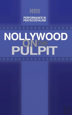 Bertrand.pt - Nollywood On The Pulpit: Performance And