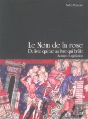 Nom De La Rose. Du Livre Qui Tue Au Livre Qui Brule. Aventure Et Signification