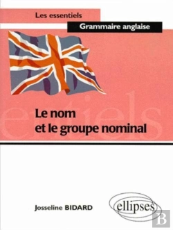 Bertrand.pt - Nom Et Le Groupe Nominal (Le)