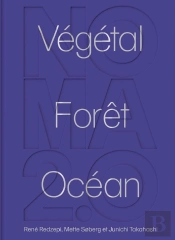 Noma 2.0 : Végétal, Forêt, Océan