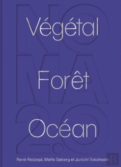 Bertrand.pt - Noma 2.0 : Végétal, Forêt, Océan