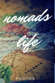 Nomad Life, Or Part Of It.