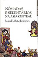 Nómadas e Sedentários na Ásia Central