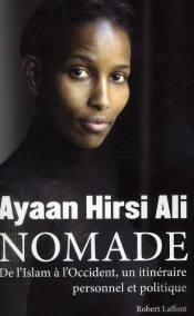 Nomade ; De L'Islam À L'Occident, Un Itinéraire Personnel Et Politique