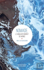 Nomade : Le Meilleur Endroit Du Monde